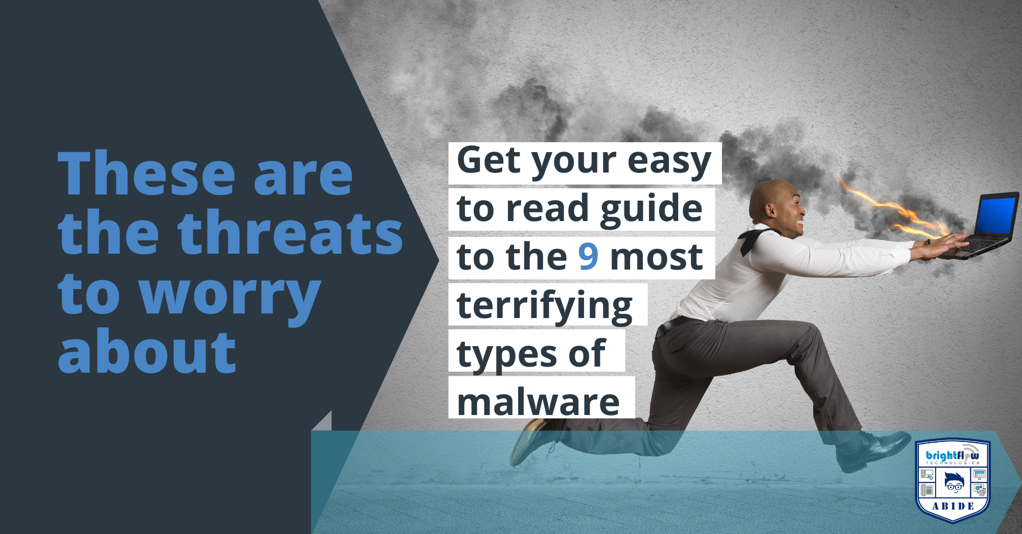 Easy to Read Guide To The 9 Most Terrifying Types of Malware